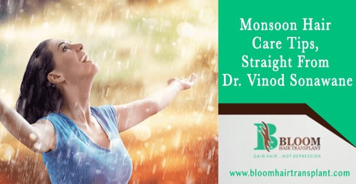 Dr. Vinod Sonawane’s Monsoon Hair Care Tips